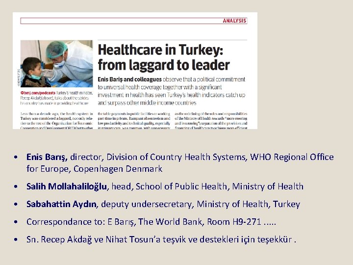  • Enis Barış, director, Division of Country Health Systems, WHO Regional Office for