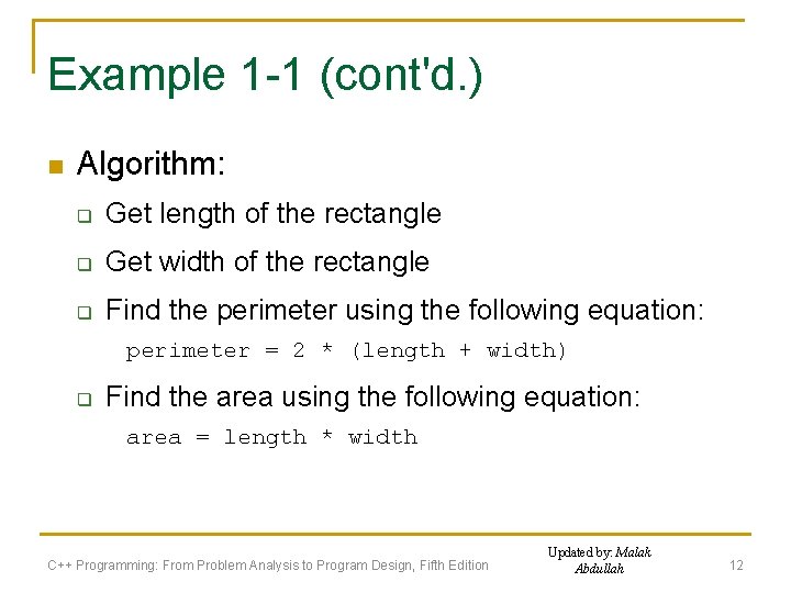 Example 1 -1 (cont'd. ) n Algorithm: q Get length of the rectangle q Example 1 -1 (cont'd. ) n Algorithm: q Get length of the rectangle q