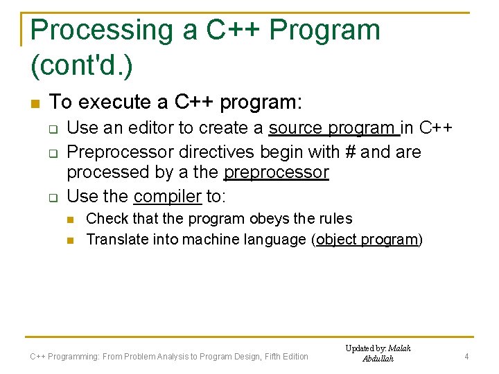 Processing a C++ Program (cont'd. ) n To execute a C++ program: q q Processing a C++ Program (cont'd. ) n To execute a C++ program: q q