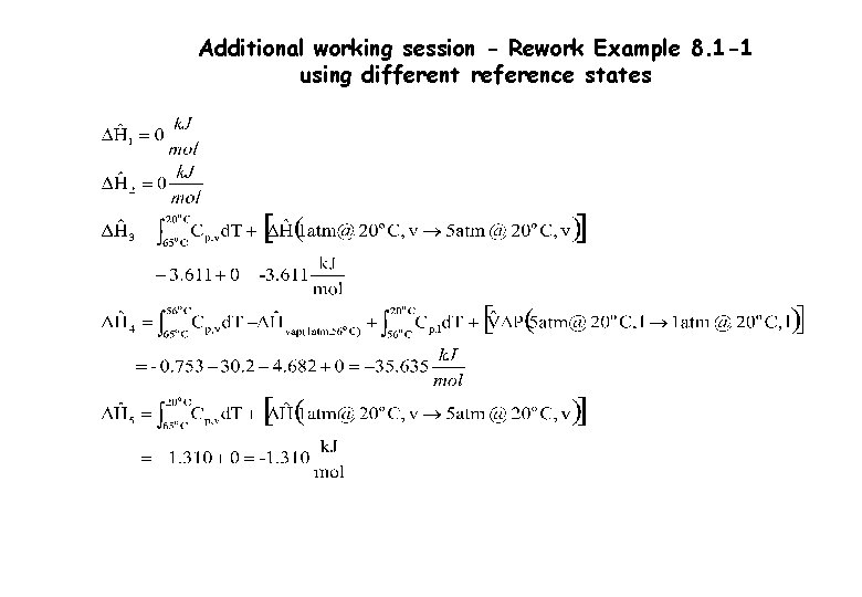 Additional working session - Rework Example 8. 1 -1 using different reference states 