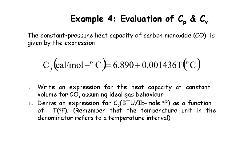 Example 4: Evaluation of Cp & Cv The constant-pressure heat capacity of carbon monoxide