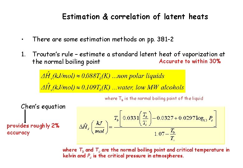 Estimation & correlation of latent heats • There are some estimation methods on pp.