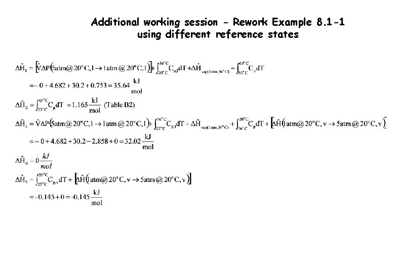 Additional working session - Rework Example 8. 1 -1 using different reference states 
