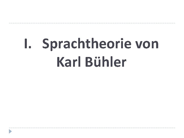 I. Sprachtheorie von Karl Bühler 