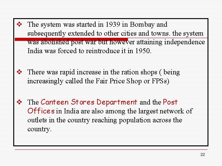 v The system was started in 1939 in Bombay and subsequently extended to other