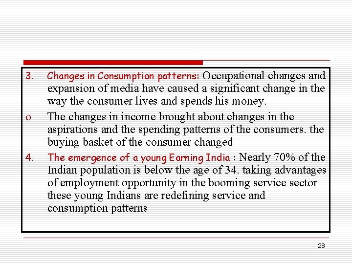 3. o 4. Changes in Consumption patterns: Occupational changes and expansion of media have