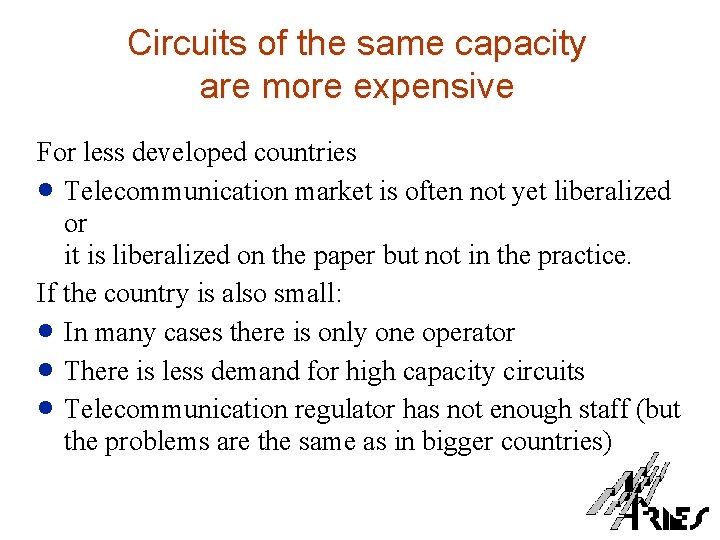 Circuits of the same capacity are more expensive For less developed countries · Telecommunication