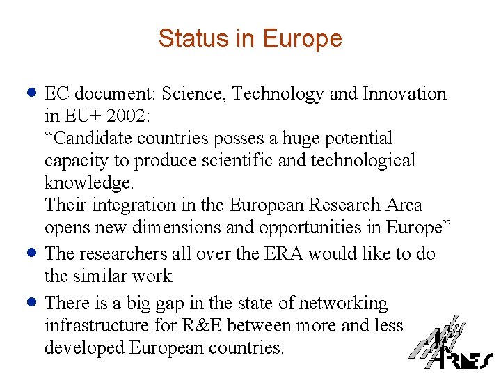 Status in Europe · EC document: Science, Technology and Innovation · · in EU+