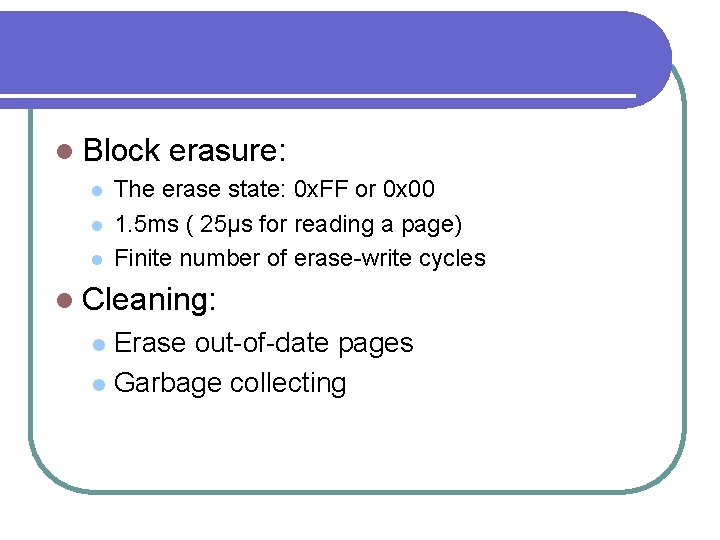 l Block l l l erasure: The erase state: 0 x. FF or 0 l Block l l l erasure: The erase state: 0 x. FF or 0