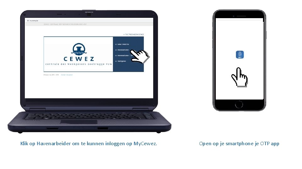 Klik op Havenarbeider om te kunnen inloggen op My. Cewez. Open op je smartphone