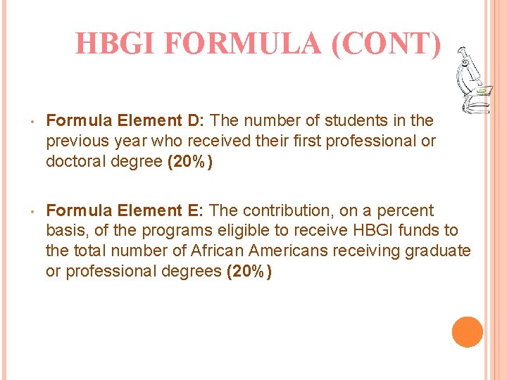 HBGI FORMULA (CONT) • Formula Element D: The number of students in the previous