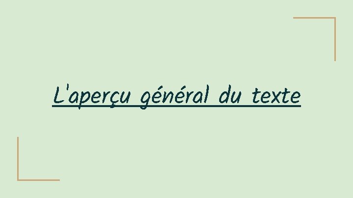 L'aperçu général du texte 