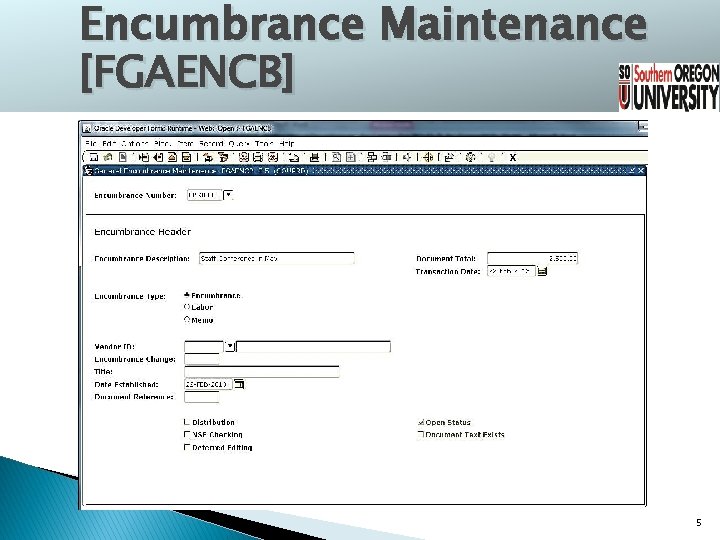  Encumbrance Maintenance FIXED ASSETS [FGAENCB] 5 