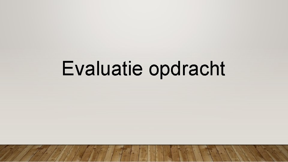 Evaluatie opdracht 