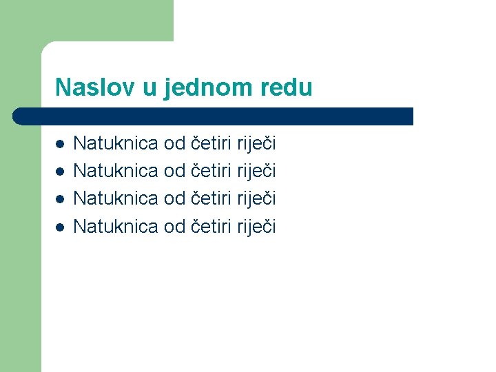Naslov u jednom redu l l Natuknica od četiri riječi 
