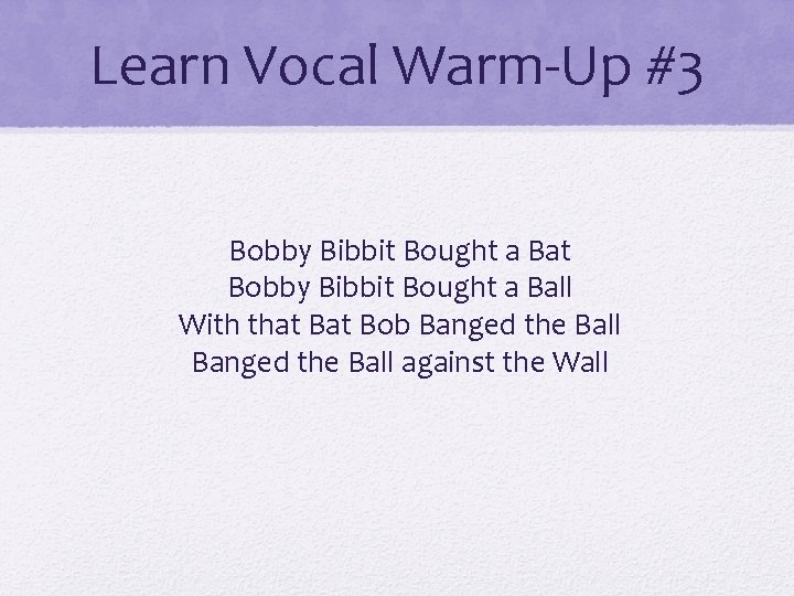 Learn Vocal Warm-Up #3 Bobby Bibbit Bought a Bat Bobby Bibbit Bought a Ball