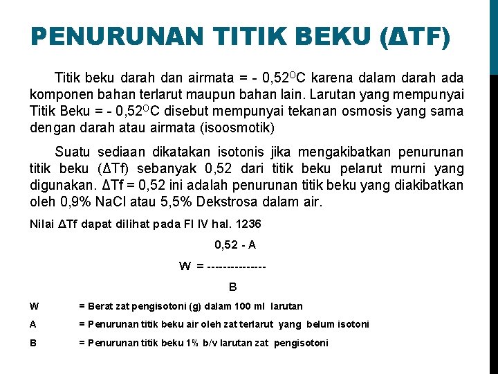 PENURUNAN TITIK BEKU (ΔTF) Titik beku darah dan airmata = - 0, 52 OC