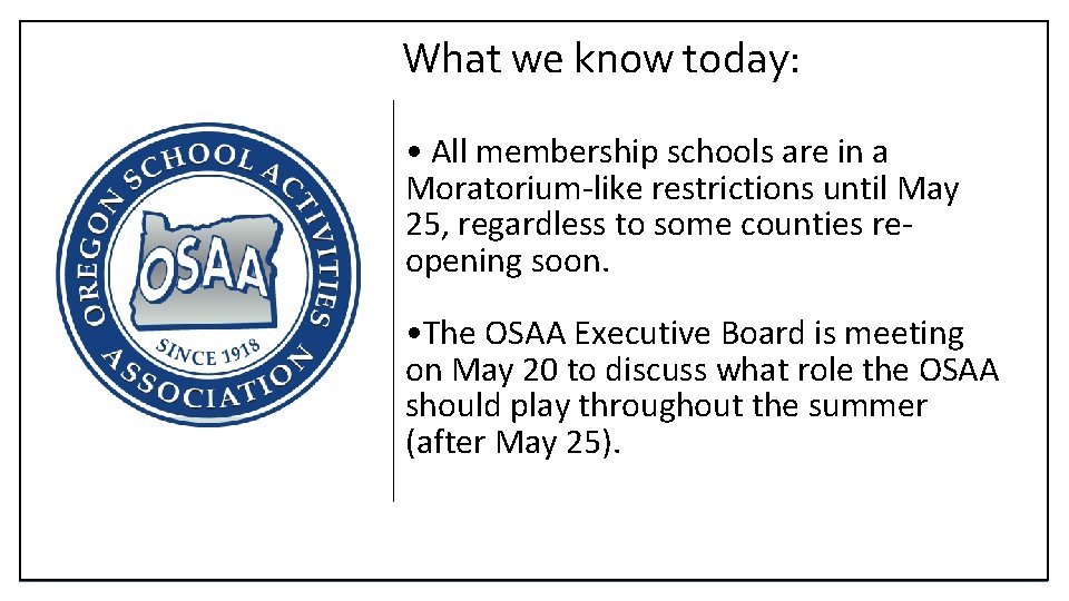 What we know today: • All membership schools are in a Moratorium-like restrictions until