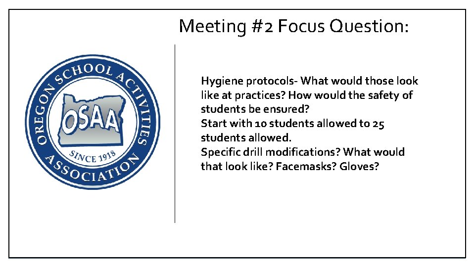 Meeting #2 Focus Question: Hygiene protocols- What would those look like at practices? How