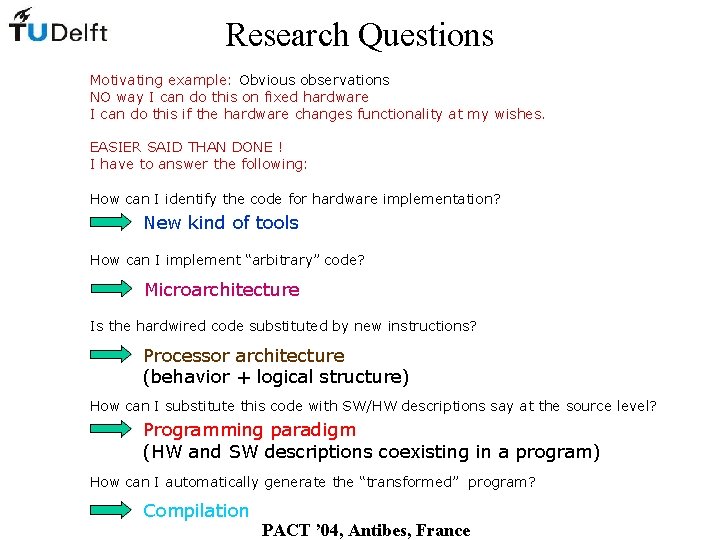 Research Questions Motivating example: Obvious observations NO way I can do this on fixed