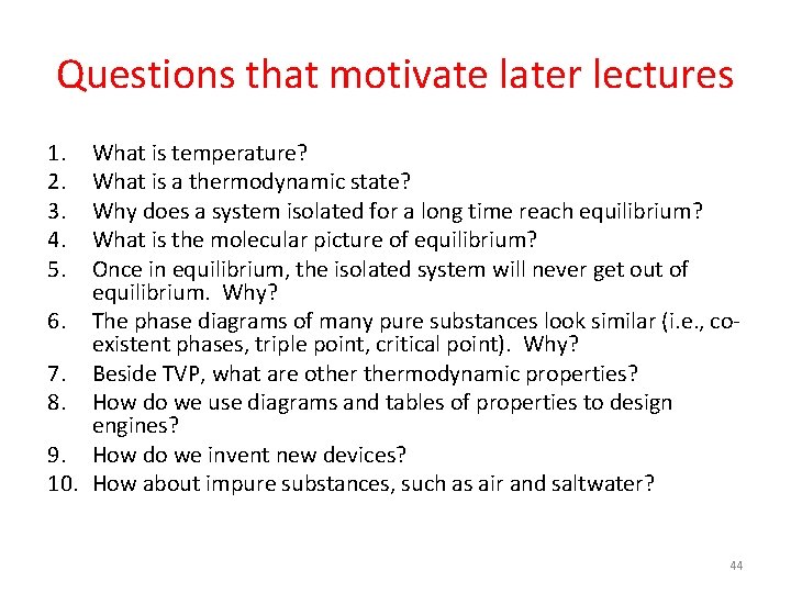 Questions that motivate later lectures 1. 2. 3. 4. 5. What is temperature? What