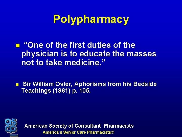 Polypharmacy “One of the first duties of the physician is to educate the masses