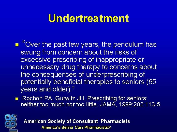 Undertreatment “Over the past few years, the pendulum has swung from concern about the