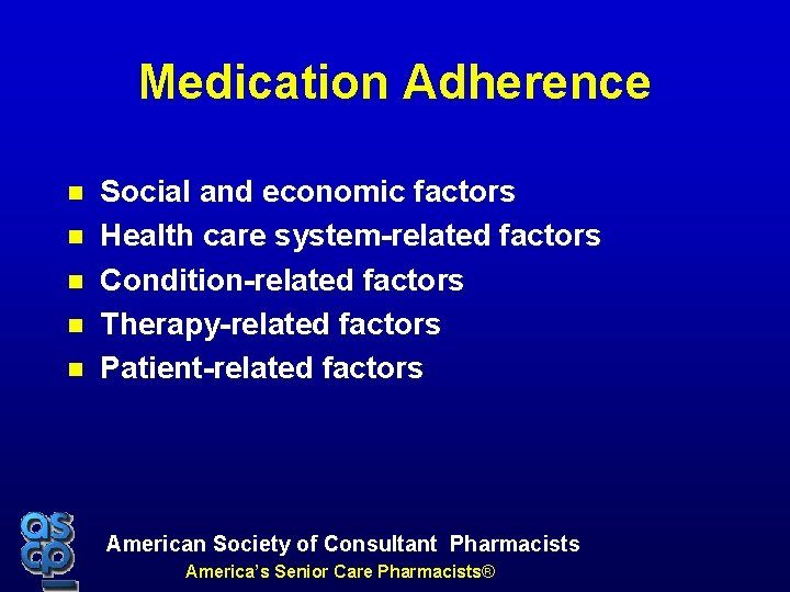 Medication Adherence Social and economic factors Health care system-related factors Condition-related factors Therapy-related factors