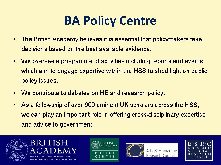 BA Policy Centre • The British Academy believes it is essential that policymakers take