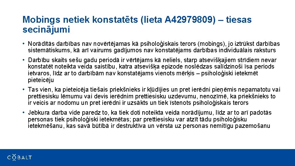 Mobings netiek konstatēts (lieta A 42979809) – tiesas secinājumi • Norādītās darbības nav novērtējamas