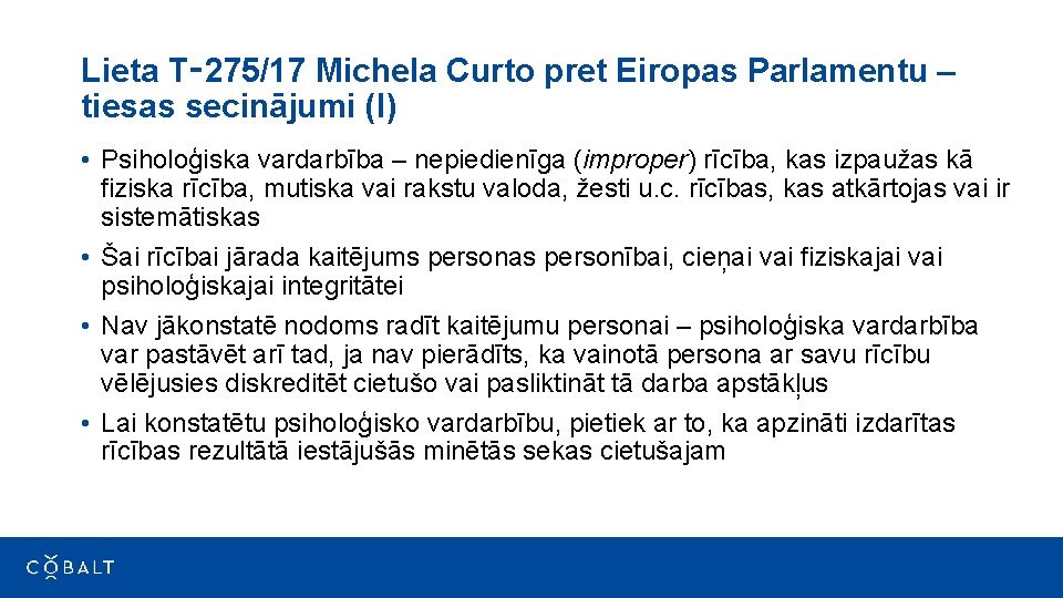 Lieta T‑ 275/17 Michela Curto pret Eiropas Parlamentu – tiesas secinājumi (I) • Psiholoģiska