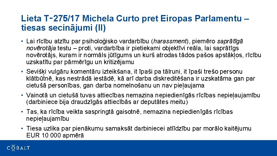 Lieta T‑ 275/17 Michela Curto pret Eiropas Parlamentu – tiesas secinājumi (II) • Lai
