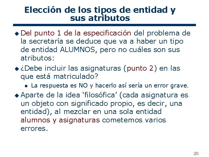 Elección de los tipos de entidad y sus atributos u Del punto 1 de