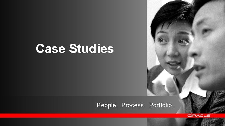 Case Studies People. Process. Portfolio. 