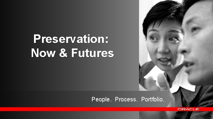 Preservation: Now & Futures People. Process. Portfolio. 