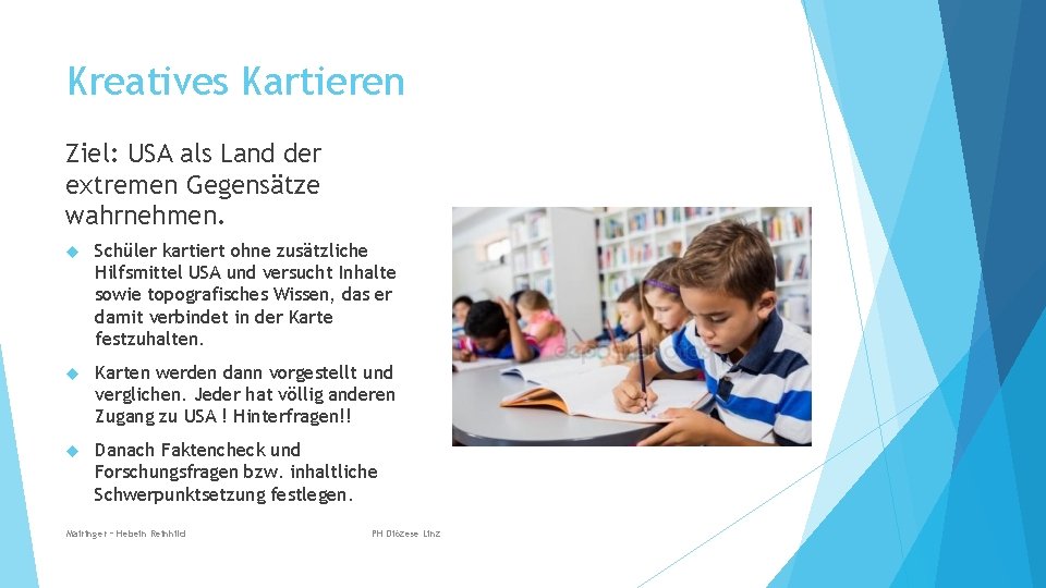 Kreatives Kartieren Ziel: USA als Land der extremen Gegensätze wahrnehmen. Schüler kartiert ohne zusätzliche