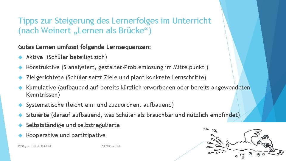 Tipps zur Steigerung des Lernerfolges im Unterricht (nach Weinert „Lernen als Brücke“) Gutes Lernen