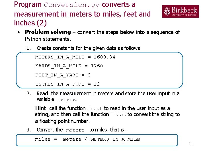 Program Conversion. py converts a measurement in meters to miles, feet and inches (2)