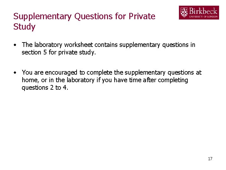 Supplementary Questions for Private Study • The laboratory worksheet contains supplementary questions in section