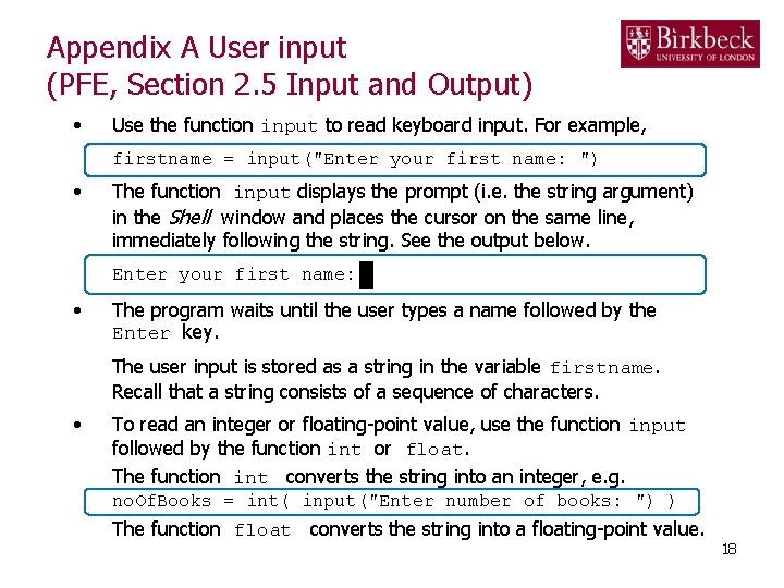 Appendix A User input (PFE, Section 2. 5 Input and Output) • Use the