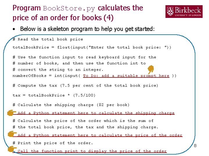 Program Book. Store. py calculates the price of an order for books (4) •