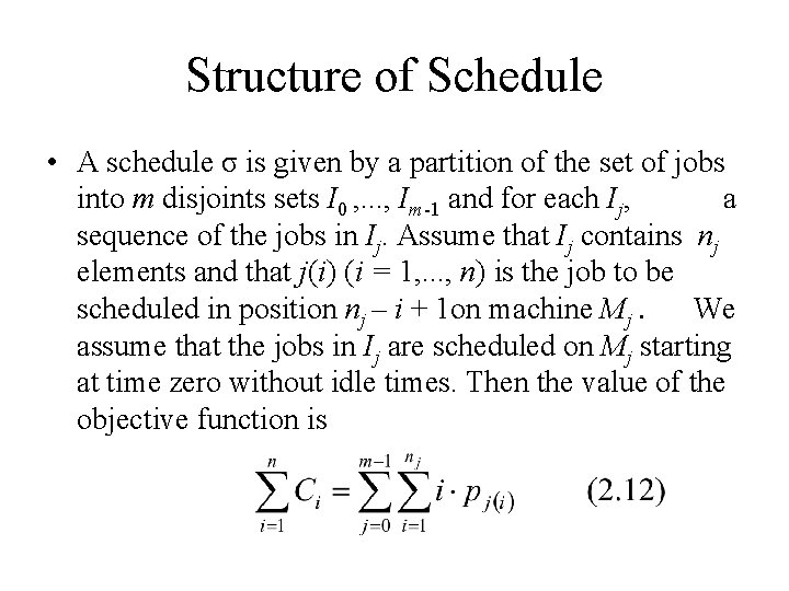 Structure of Schedule • A schedule σ is given by a partition of the Structure of Schedule • A schedule σ is given by a partition of the