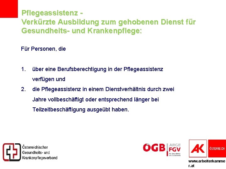 Pflegeassistenz Verkürzte Ausbildung zum gehobenen Dienst für Gesundheits- und Krankenpflege: Für Personen, die 1.