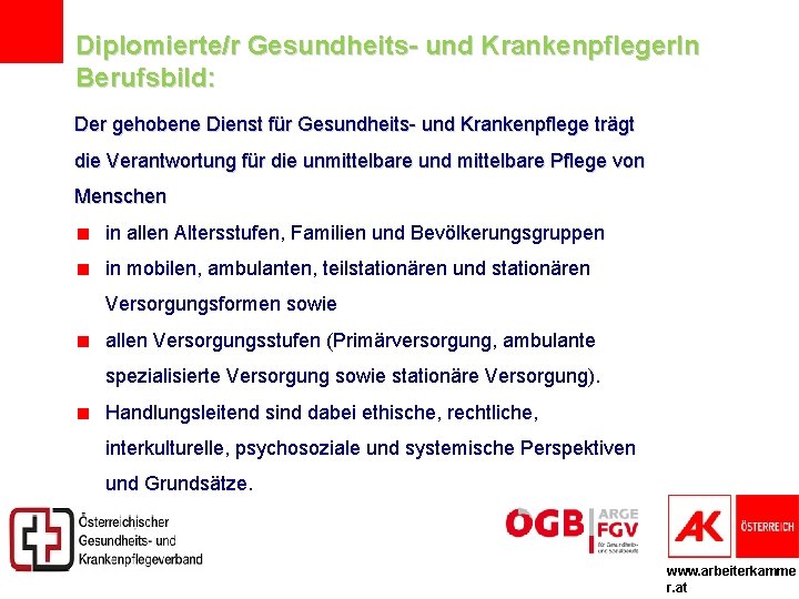 Diplomierte/r Gesundheits- und Krankenpfleger. In Berufsbild: Der gehobene Dienst für Gesundheits- und Krankenpflege trägt
