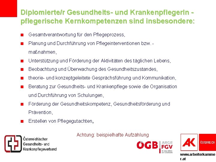 Diplomierte/r Gesundheits- und Krankenpfleger. In pflegerische Kernkompetenzen sind insbesondere: Gesamtverantwortung für den Pflegeprozess, Planung