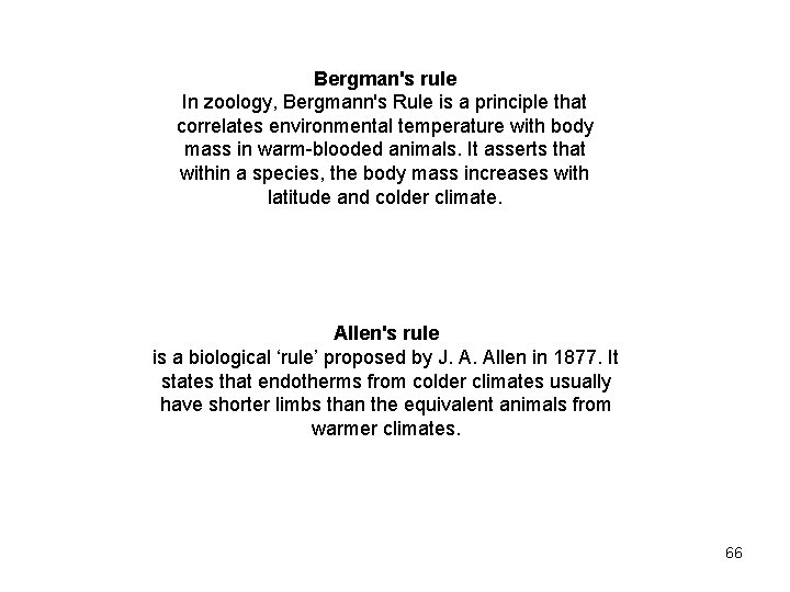 Bergman's rule In zoology, Bergmann's Rule is a principle that correlates environmental temperature with