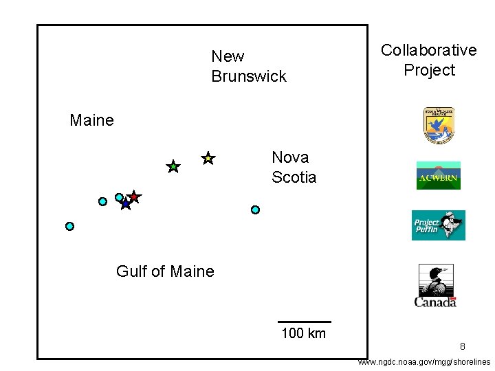 New Brunswick Collaborative Project Maine Nova Scotia Gulf of Maine 100 km 8 www.