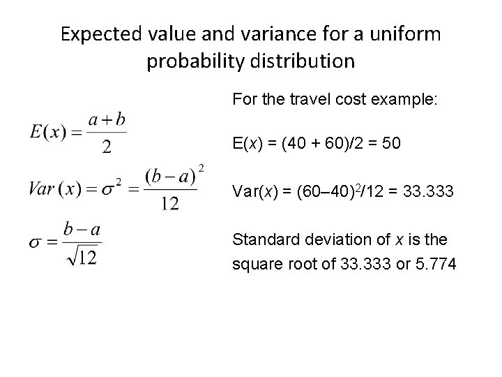 Expected value and variance for a uniform probability distribution For the travel cost example: