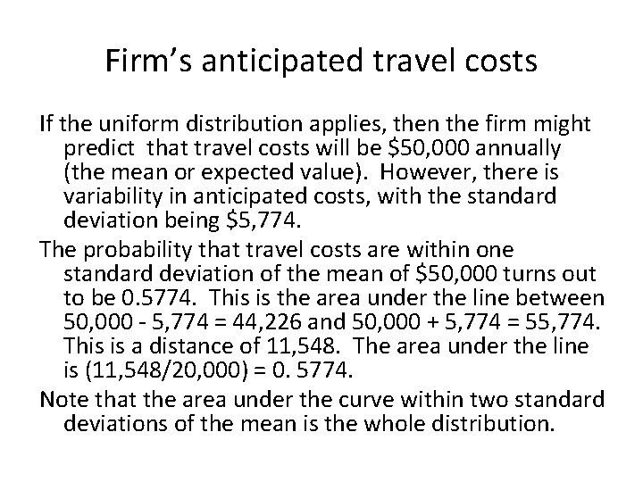 Firm’s anticipated travel costs If the uniform distribution applies, then the firm might predict