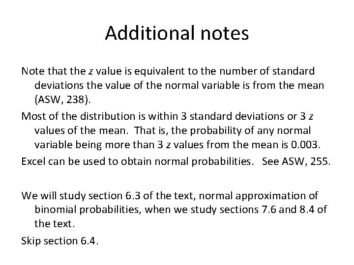 Additional notes Note that the z value is equivalent to the number of standard